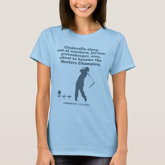 Caddyshack | Cindrella Story T-Shirt (Vorderseite)