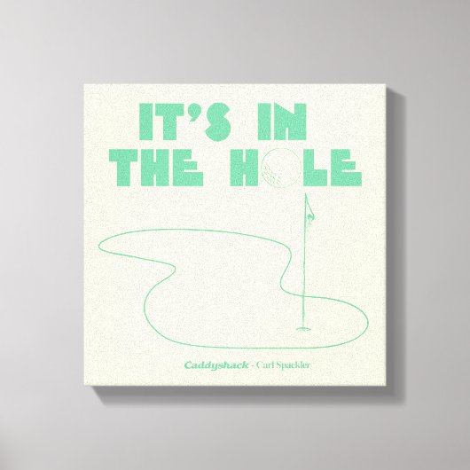 Caddyshack | Es ist im Loch Leinwanddruck (Vorderseite)