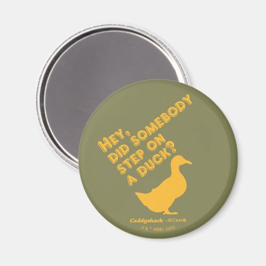 Caddyshack | Hey, ist jemand auf eine Ente getrete Magnet (Vorderseite/Rückseite)
