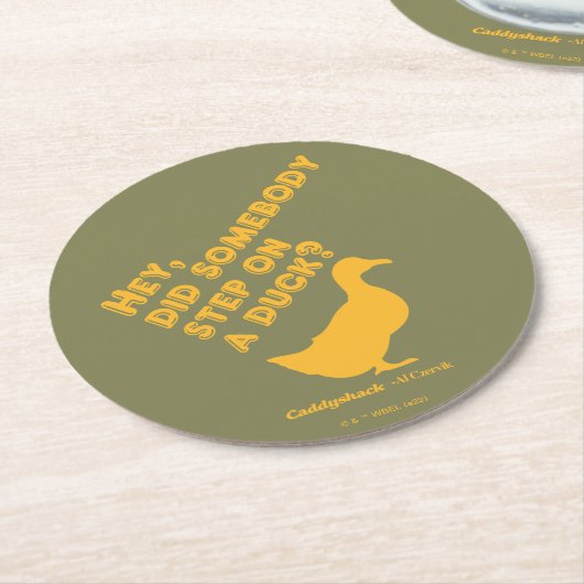 Caddyshack | Hey, ist jemand auf eine Ente getrete Runder Pappuntersetzer (Angewinkelt)