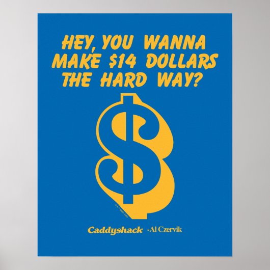 Caddyshack | Hey, willst du 14 Dollar für den hart Poster (Vorne)