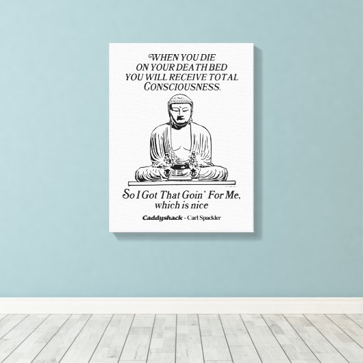 Caddyshack ich Got, dass für mich Leinwanddruck (Insitu (Holzboden))