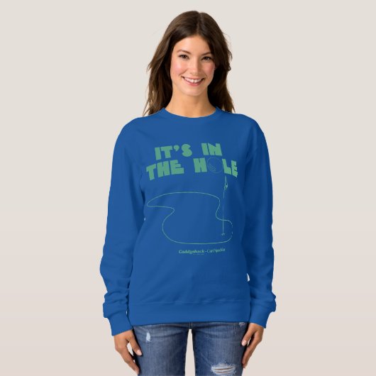Caddyshack | It's In The Hole Sweatshirt (Vorne ganz)