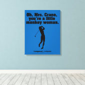 Caddyshack | Oh Mrs. Crane Leinwanddruck (Insitu (Holzboden))