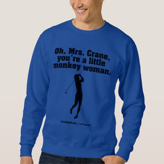 Caddyshack | Oh Mrs. Crane Sweatshirt (Vorderseite)
