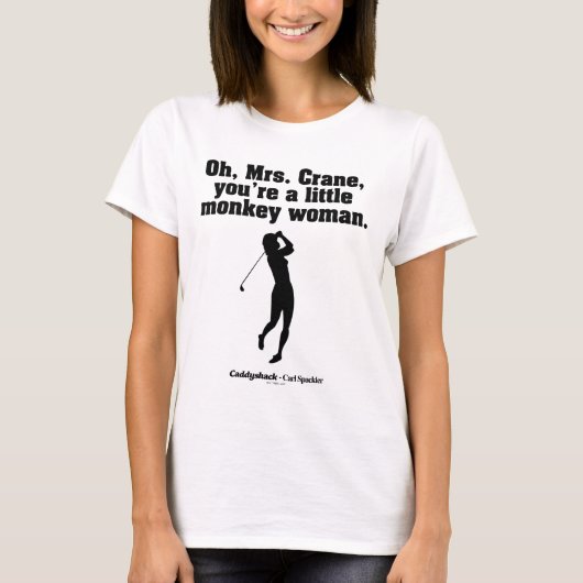 Caddyshack | Oh Mrs. Crane T-Shirt (Vorderseite)