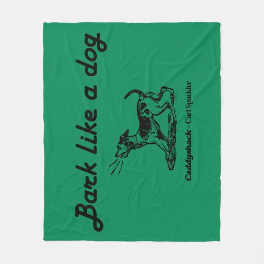 Caddyshack | Rinde wie ein Hund! Fleecedecke (Vorderseite)