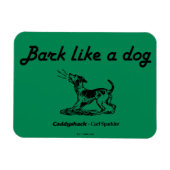 Caddyshack | Rinde wie ein Hund! Magnet (Horizontal)