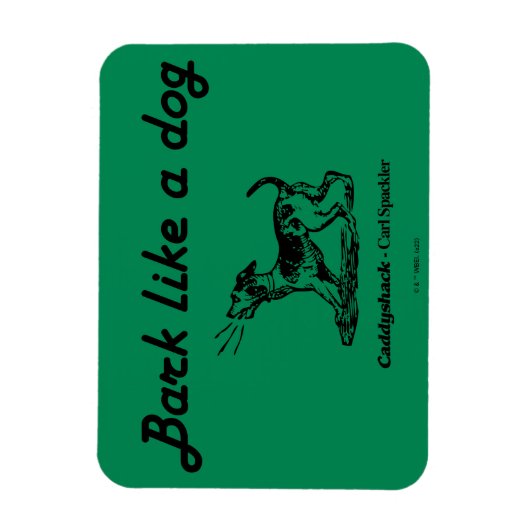 Caddyshack | Rinde wie ein Hund! Magnet (Vertikal)