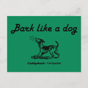 Caddyshack   Rinde wie ein Hund! Postkarte