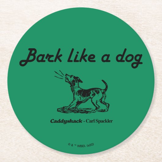 Caddyshack | Rinde wie ein Hund! Runder Pappuntersetzer (Vorderseite)