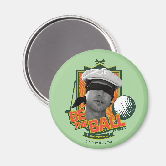 Caddyshack | Seid der Ball Magnet (Vorderseite/Rückseite)