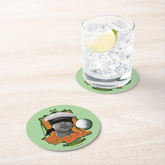 Caddyshack | Seid der Ball Runder Pappuntersetzer (Vor Ort)