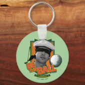 Caddyshack | Seid der Ball Schlüsselanhänger (Vorderseite)