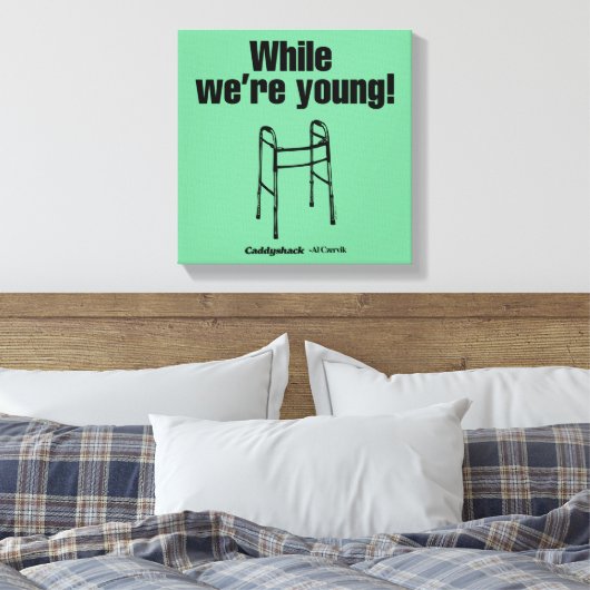 Caddyshack | Während wir jung sind! Leinwanddruck (Insitu (Schlafzimmer))