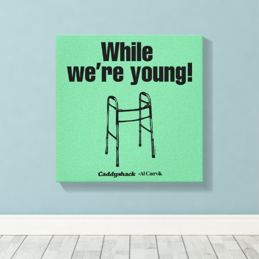 Caddyshack | Während wir jung sind! Leinwanddruck (Insitu (Holzboden))