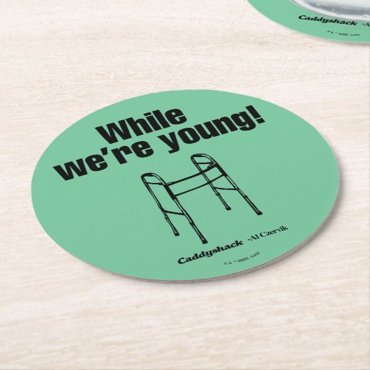 Caddyshack | Während wir jung sind! Runder Pappuntersetzer (Angewinkelt)