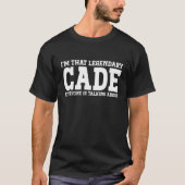 Cade Personal Name Cade T-Shirt (Vorderseite)