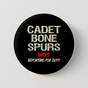 Cadet Bone Spurs Shirt Funny Military Anti Trump Button
