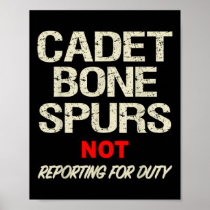 Cadet Bone Spurs Shirt Funny Military Anti Trump Poster