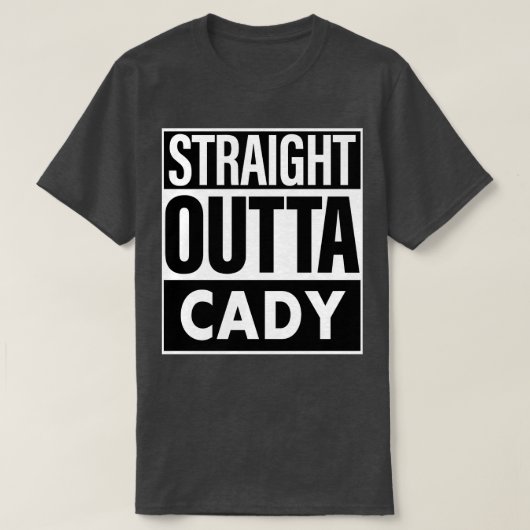 Cady Name Straight Outta Cady T-Shirt (Design vorne)