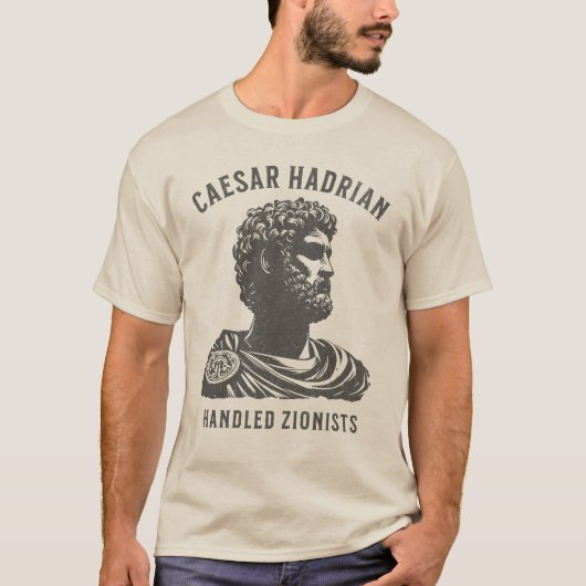 Caesar Hadrian Handled Zionisten T - Shirt (Vorderseite)