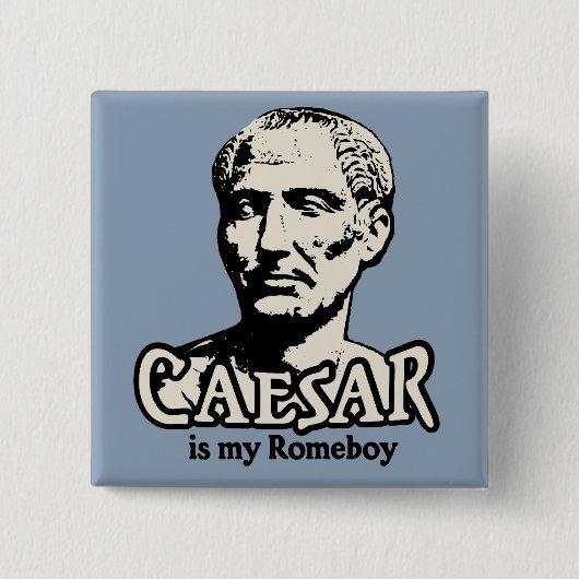 Caesar Romeboy Button (Vorderseite)