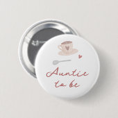 Cafe Bebe Cute French Baby Shower Auntie To Be Button (Vorne & Hinten)