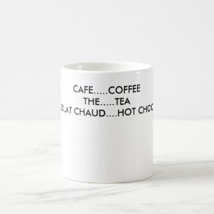 CAFÉ ........ COFFEETHE ....... TEACHOCOLAT CHAUD KAFFEETASSE