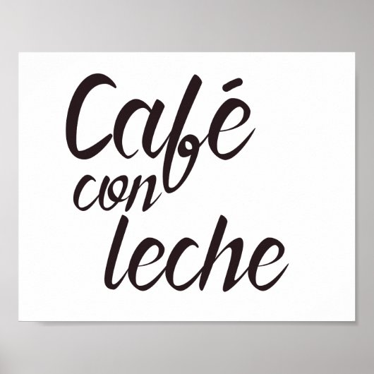 Café con Leche Spanish Kaffee Poster (Vorne)