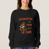 Café du Morning schwierige Alarmanlage mit Eimer u Sweatshirt (Vorderseite)