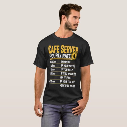 Cafe Server Hourly Rate   Cafe Waiter Waitress T-Shirt (Vorne ganz)
