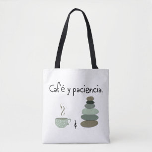 Café y Paciencia - Kaffee und Geduld Tasche