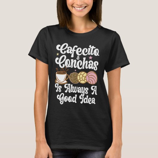 Cafecito Cafe Conchas Cute Spanish Pun Coffee T-Shirt (Vorderseite)