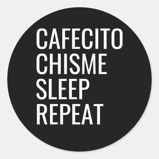 Cafecito Chisme Sleep Repeat Runder Aufkleber (Vorderseite)