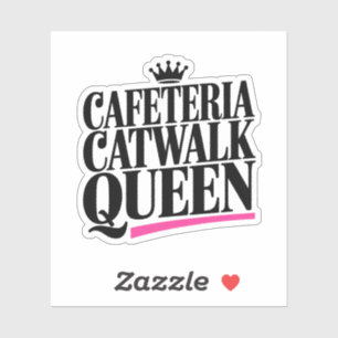 Cafeteria Catwalk Queen - School Fashion Aufkleber