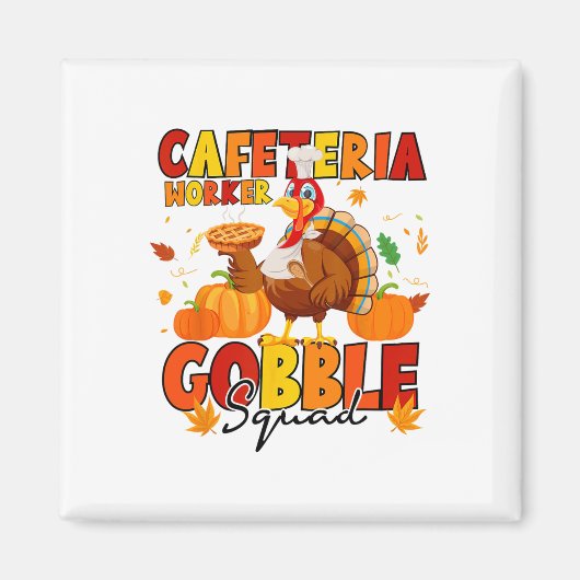 Cafeteria-Mitarbeiter Gobble Squad Truthahn Kürbis Magnet (Vorne)