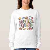Cafeteria Queen Sweatshirt (Vorderseite)