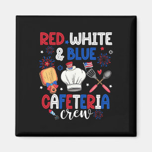 Cafeteria Red White and Blue Cafeteria Crew Cafete Magnet
