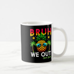 Cafeteria Worker End of School Bruh - Mittagessen Kaffeetasse