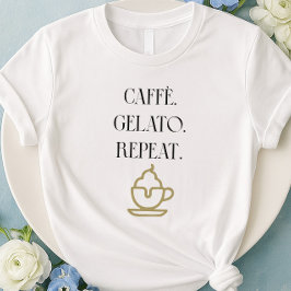 Caffè Gelato Wiederholung italienischer Food Lover T-Shirt