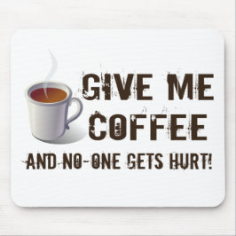 Caffein Deprivation Mousepad