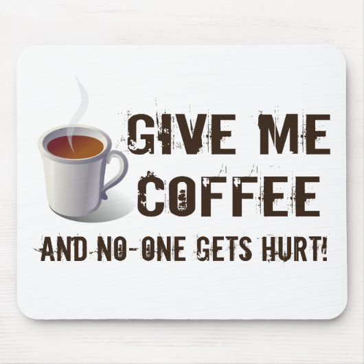Caffein Deprivation Mousepad (Vorne)