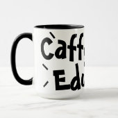 Caffeinate and Educate Funny Sprichwort Lehrer Ges Tasse (Links)