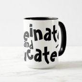 Caffeinate and Educate Funny Sprichwort Lehrer Ges Tasse (VorderseiteRechts)