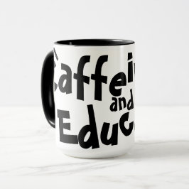 Caffeinate and Educate Funny Sprichwort Lehrer Ges Tasse