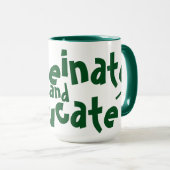 Caffeinate and Educate Funny Sprichwort Lehrer Gre Tasse (VorderseiteRechts)