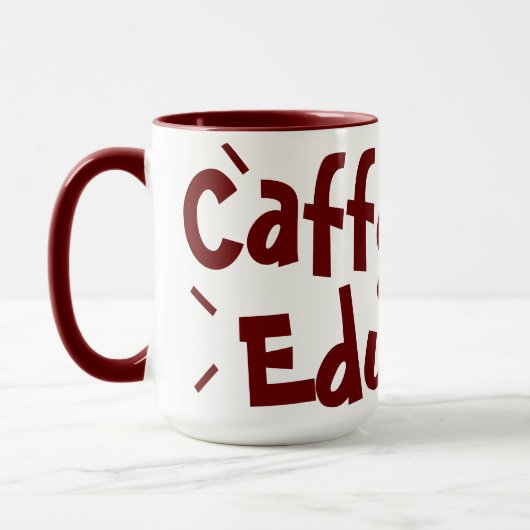 Caffeinate and Educate Funny Sprichwort Lehrer Mar Tasse (Links)