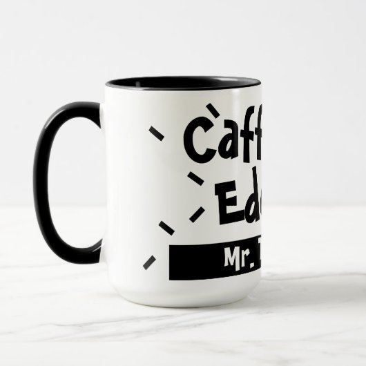 Caffeinate and Educate Funny Sprichwort Lehrer Nam Tasse (Links)