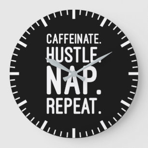 Caffeinate Hustle Nickerchen Repeat - Funny Motivi Große Wanduhr